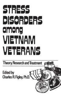 bokomslag Stress Disorders Among Vietnam Veterans: Theory, Research,