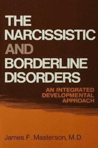 bokomslag The Narcissistic and Borderline Disorders