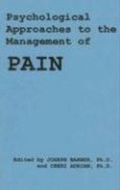 bokomslag Psychological Approaches to the Management of Pain