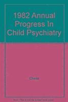 Annual Progress in Child Psychiatry and Child Development 1