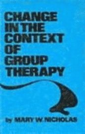 bokomslag Change in the Context of Group Therapy