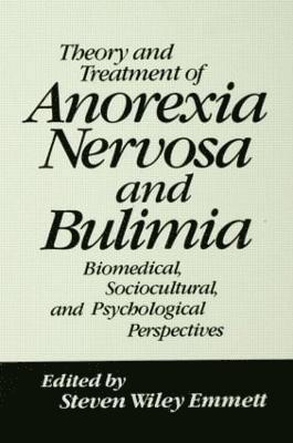 Theory and Treatment of Anorexia Nervosa and Bulimia 1