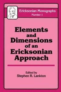 bokomslag Elements And Dimensions Of An Ericksonian Approach