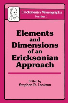 Stephen R. Lankton - Elements And Dimensions Of An Ericksonian Approach, Inbunden