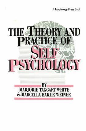 M. White, Marcella Bakur Weiner - Theory And Practice Of Self Psychology, Inbunden