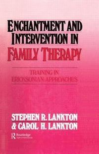 bokomslag Enchantment and Intervention in Family Therapy