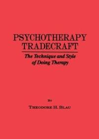 bokomslag Psychotherapy Tradecraft: The Technique And Style Of Doing