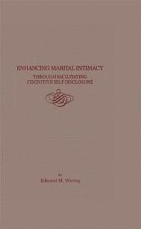 bokomslag Enhancing Marital Intimacy Through Facilitating Cognitive Self Disclosure