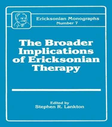 Stephen R. Lankton - Broader Implications Of Ericksonian Therapy, Inbunden