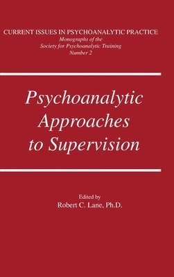 Psychoanalytic Approaches To Supervision 1