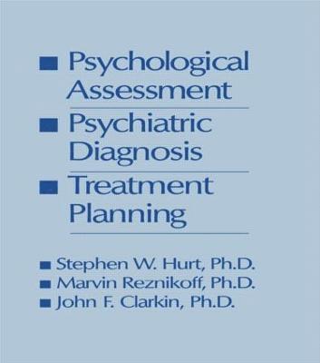 Psychological Assessment, Psychiatric Diagnosis, And Treatment Planning 1