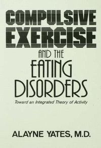 bokomslag Compulsive Exercise And The Eating Disorders