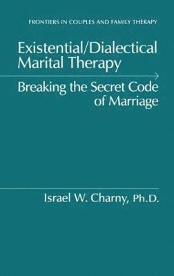 Existential/Dialectical Marital Therapy 1