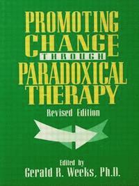 bokomslag Promoting Change Through Paradoxical Therapy
