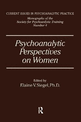 Psychoanalytic Perspectives On Women 1