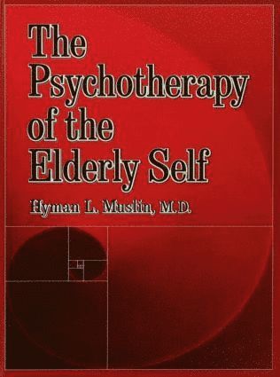 Psychotherapy Of The Elderly Self 1