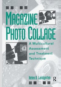 bokomslag Magazine Photo Collage: A Multicultural Assessment And Treatment Technique