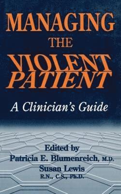 Patricia Blumenreich, Susan Lewis - Managing The Violent Patient, Häftad