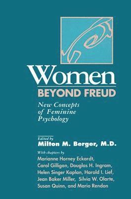 Women Beyond Freud: New Concepts Of Feminine Psychology 1