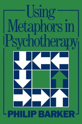Philip Barker - Using Metaphors In Psychotherapy, Häftad