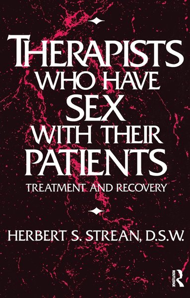 bokomslag Therapists Who Have Sex With Their Patients