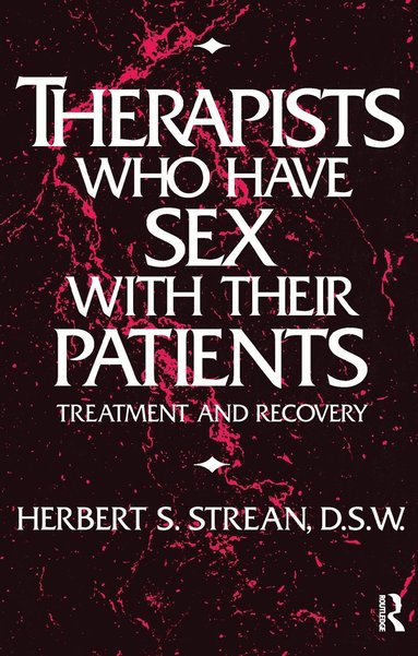 bokomslag Therapists Who Have Sex With Their Patients