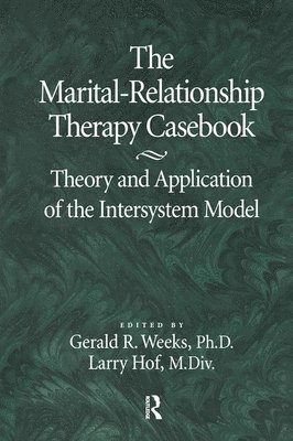 bokomslag The Marital-Relationship Therapy Casebook