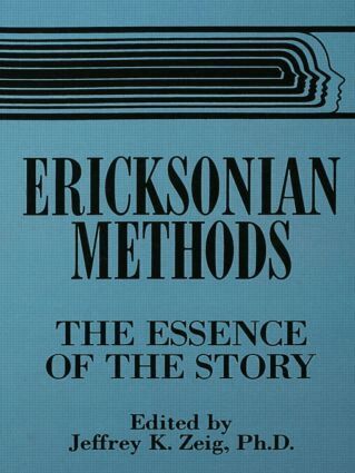 Jeffrey K. Zeig - Ericksonian Methods, Inbunden