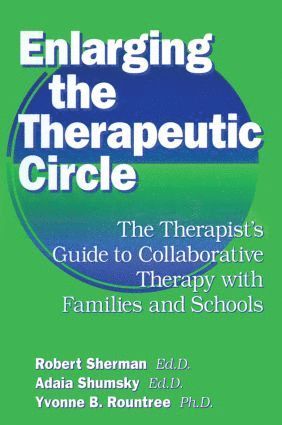 bokomslag Enlarging The Therapeutic Circle: The Therapists Guide To