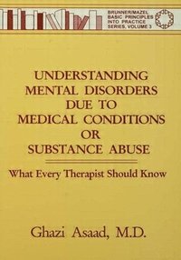 bokomslag Understanding Mental Disorders Due To Medical Conditions Or Substance Abuse