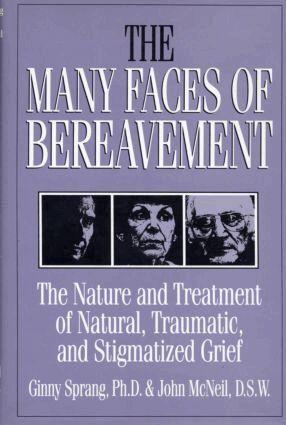 Ginny Sprang, John McNeil - Many Faces Of Bereavement, Inbunden