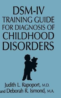 DSM-IV Training Guide For Diagnosis Of Childhood Disorders 1