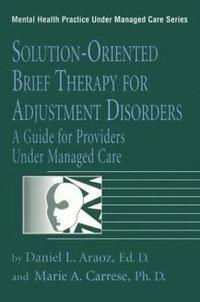 bokomslag Solution-Oriented Brief Therapy For Adjustment Disorders: A Guide