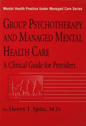 bokomslag Group Psychotherapy And Managed Mental Health Care