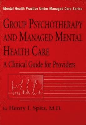 Group Psychotherapy And Managed Mental Health Care
