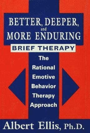 bokomslag Better, Deeper And More Enduring Brief Therapy