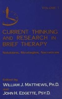 bokomslag Current Thinking and Research in Brief Therapy