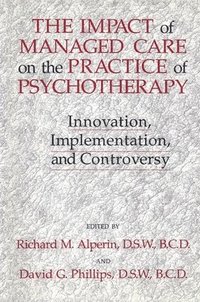 bokomslag The Impact Of Managed Care On The Practice Of Psychotherapy