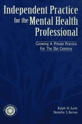 Independant Practice for the Mental Health Professional 1