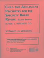 bokomslag Child and Adolescent Psychiatry for the Specialty Board Review