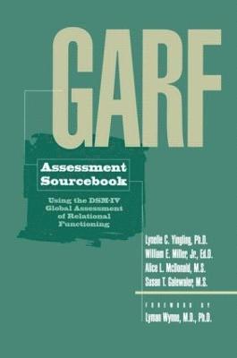 Lynelle C. Yingling, William E. Miller, Alice L. McDonald, Susan T. Galewaler - GARF Assessment Sourcebook, Inbunden