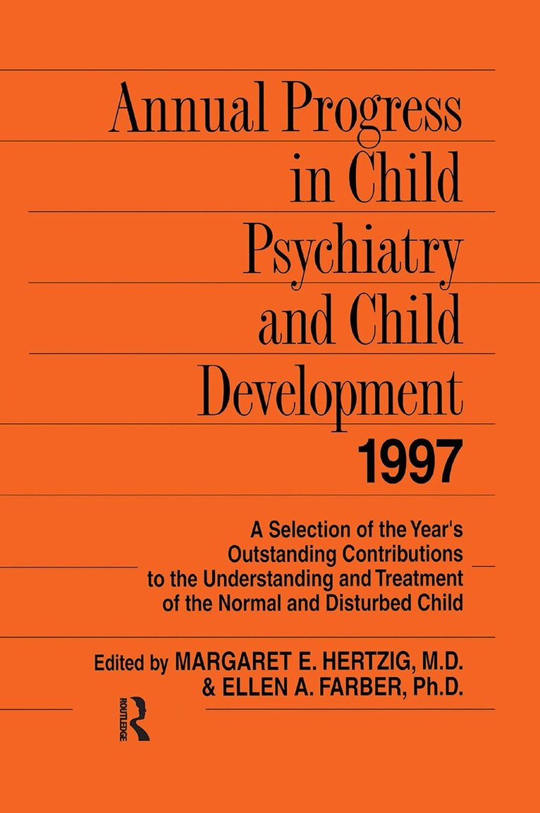 Margaret E. Hertzig, Ellen A. Farber, Margaret E. Hertzig, Ellen A. Farber - Annual Progress in Child Psychiatry and Child Development 1997, Häftad