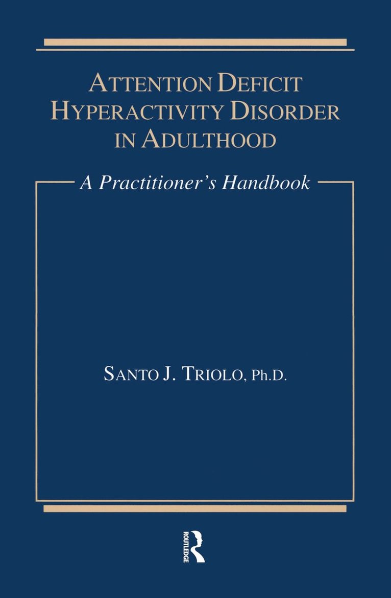 Attention Deficit Hyperactivity Disorder in Adulthood 1