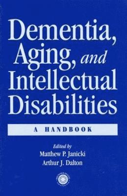 Dementia and Aging Adults with Intellectual Disabilities 1