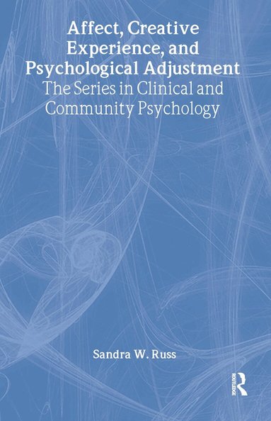 Sandra W. Russ - Affect, Creative Experience, And Psychological Adjustment, Inbunden
