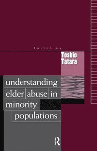 bokomslag Understanding Elder Abuse in Minority Populations