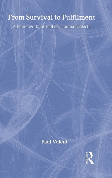 Paul Valent - From Survival to Fulfilment, Inbunden