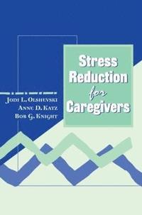 bokomslag Stress Reduction for Caregivers