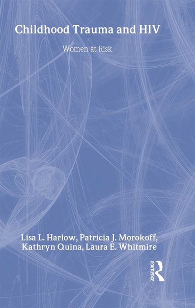 bokomslag Child Trauma And HIV Risk Behaviour In Women