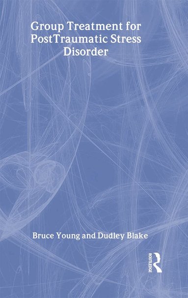Bruce Young, Dudley Blake - Group Treatment for Post Traumatic Stress Disorder, Inbunden